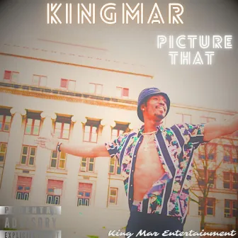 Picture That by King Mar