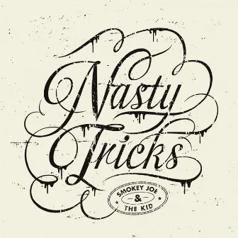 Nasty Tricks by Smokey Joe & The Kid