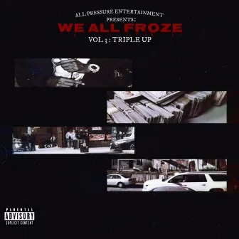 We All Froze Vol. 3: Triple Up by 