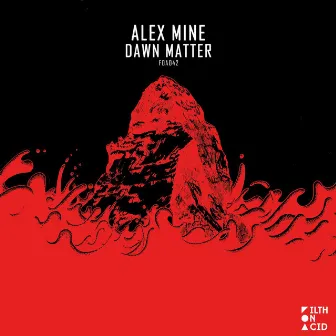 Dawn Matter by Alex Mine