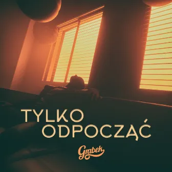 Tylko odpocząć by Grabek