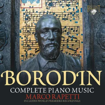 Borodin: Complete Piano Music by Marco Rapetti