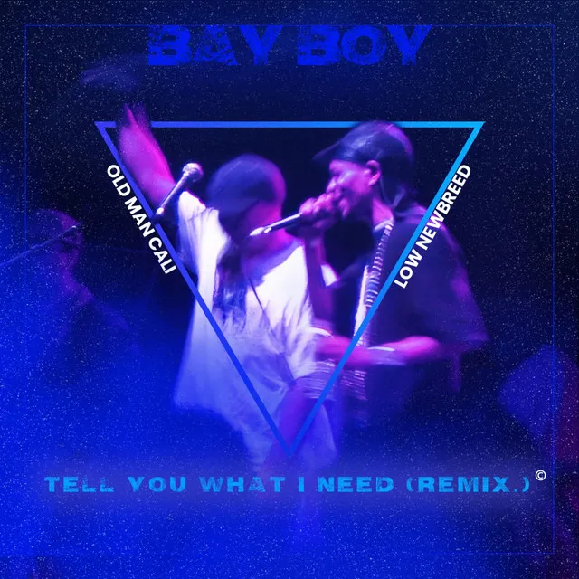 Tell You What I Need (Remix)