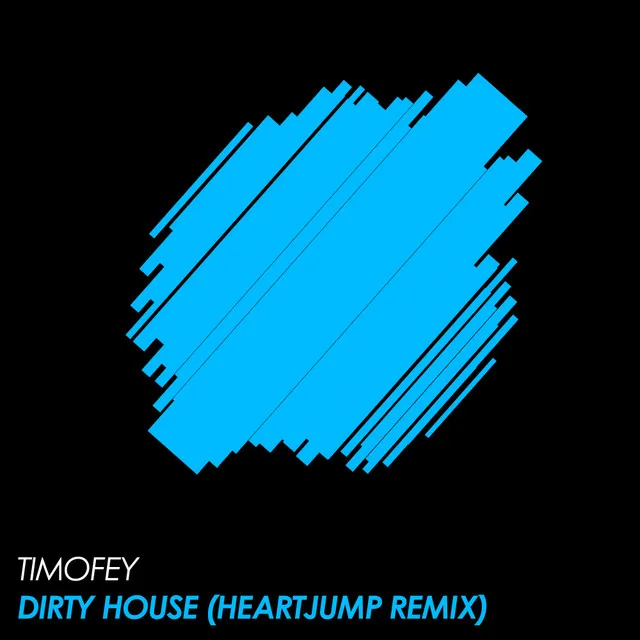 Dirty House (Heartjump Remix)