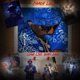 Long Live Baby Caos by Chaos Loc