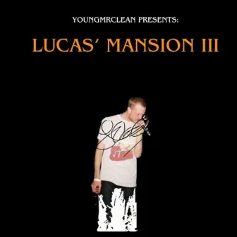 Lucas Mansion' III by DJ Lucas