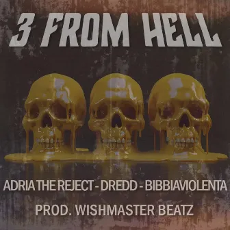 3 from hell by Adria The Reject