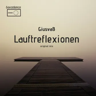 Lauftreflexionen (Original Mix) by GiusvaB