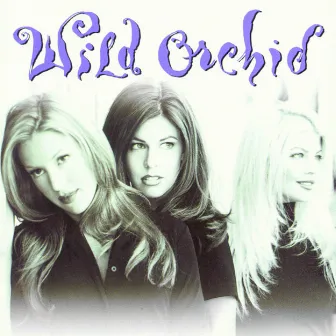 Wild Orchid by Wild Orchid