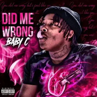 Did Me Wrong by Baby C