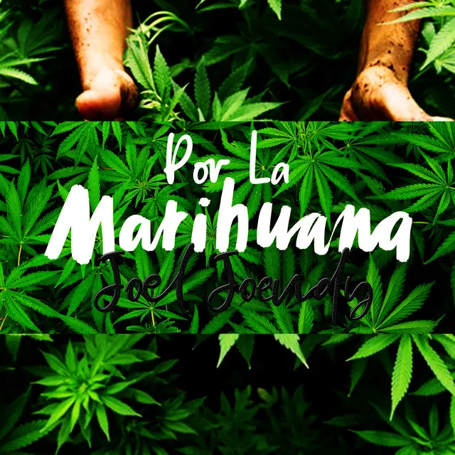 Por La Marihuana