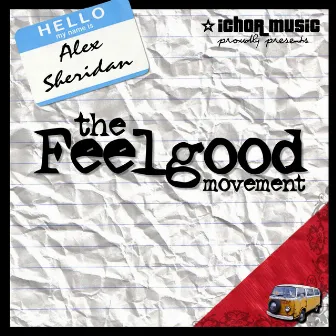 The Feelgood Movement by Alex Sheridan