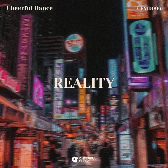 Reality by Cheerful Dance