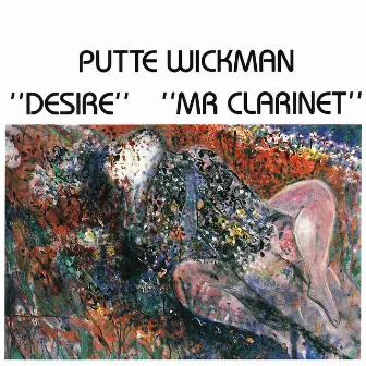 Desire - Mr. Clarinet by Putte Wickman