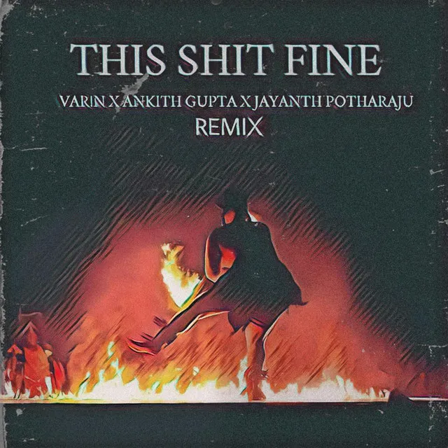 This Shit Fine - Remix