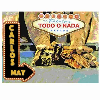 Todo O Nada by Carlos May