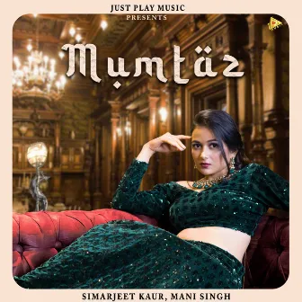 Mumtaz by Simarjeet Kaur