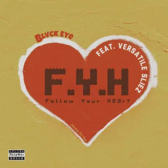 Follow your heart by Blvck Eye