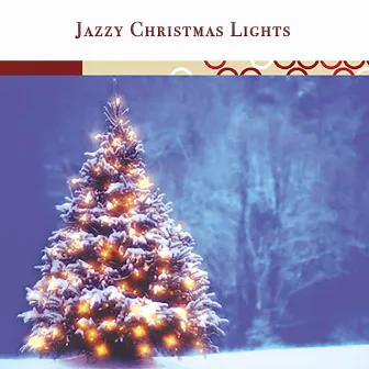 Jazzy Christmas Lights by Ward Baxter