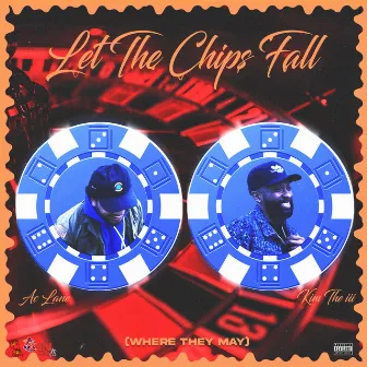 Let the Chips Fall (Where They May) by AC Lane