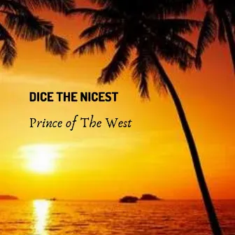 Prince of the West by Dice the Nicest