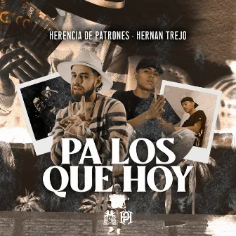 Pa Los Que Hoy by HERNAN TREJO