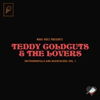 Teddy Coldcuts & The Lovers: Instrumentals and Heartaches, Vol. 1 by Teddy Coldcuts