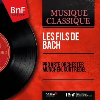 Les fils de Bach (Mono Version) by Pro Arte Orchester München