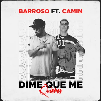 Dime Que Me Quieres by Barroso