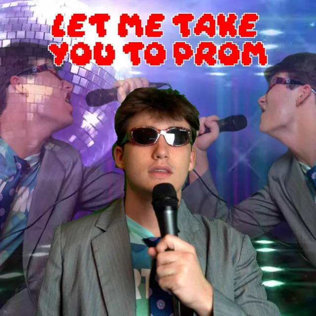 Let Me Take You To Prom