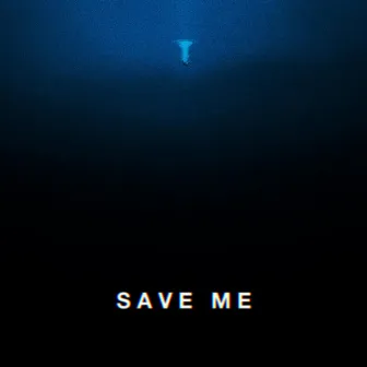 SAVE ME by Danny London