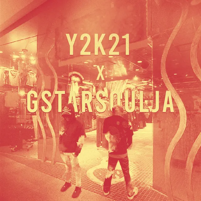 #Y2K21 x #GSTARSOULJA