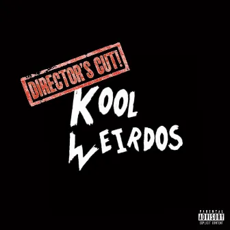 Director's Cut by Kool Weirdos