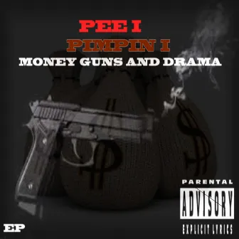 MONEY GUNS AND DRAMA by 