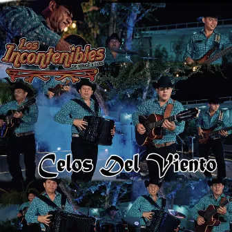 Celos Del Viento by Los Incontenibles de Jorge y Luis