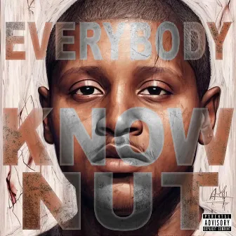 Everybody Know Nut by Project Nut