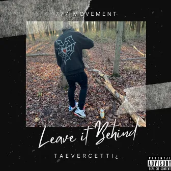 Leave it Behind by taeVercetti¿