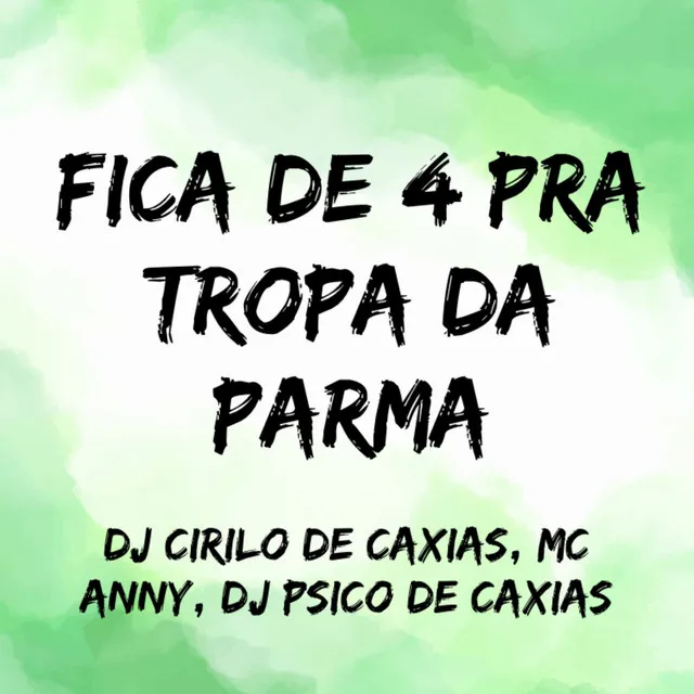 Fica de 4 pra Tropa da Parma