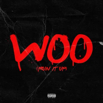 Woo (Run It Up) by Webbstar