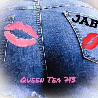 JAB by Queen Tea 713