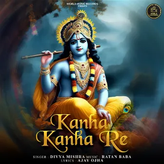 Kanha Kanha Re by Ajay Ojha