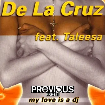 My Love Is A DJ by De La Cruz