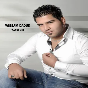 Way Gheiri by Wissam Dawood