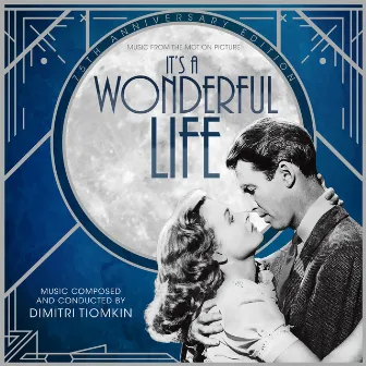 It's a Wonderful Life (Music from the Motion Picture) by Dimitri Tiomkin