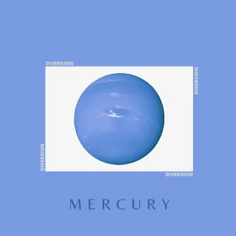 Mercury by Diversion