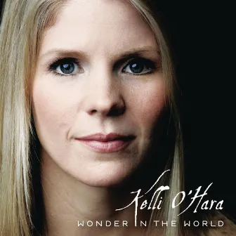 Wonder In The World by Kelli O'Hara