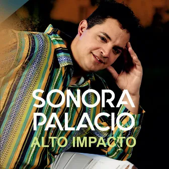 Alto Impacto (Radio Edit) by Sonora Palacio