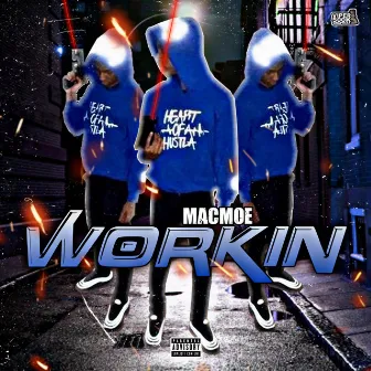 Workin by MacMoe