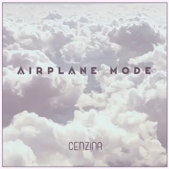 Airplane Mode by Cenzina