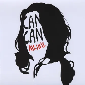 All Hell by Can Can